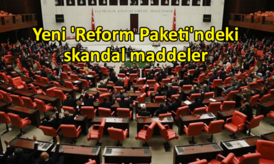 ‘Reform Paketi’nde neler var?