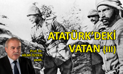Atatürk’deki Vatan (III)