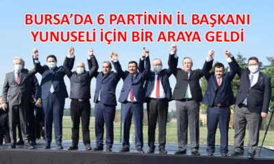 Bursa’da 6 siyasi partiden Yunuseli tepkisi