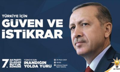AK Parti 7. Olağan Büyük Kongresi’nin sloganı: ‘Türkiye için güven ve istikrar’