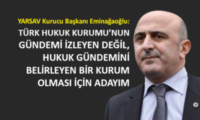 Eminağaoğlu, Türk Hukuk Kurumu başkanlığına aday…