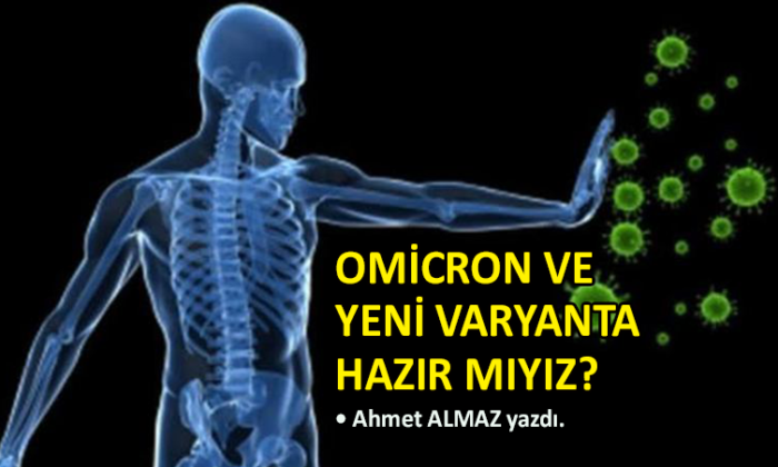 Omicron ve yeni varyanta hazır mıyız?