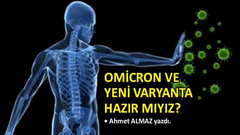 Omicron ve yeni varyanta hazır mıyız?