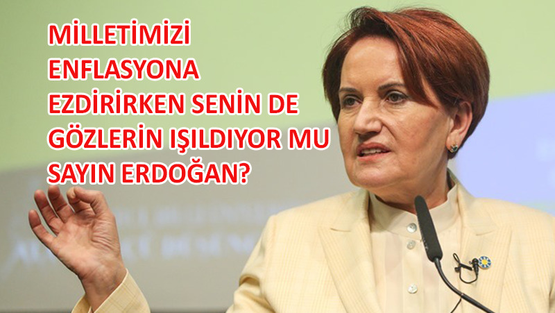 Akşener’den iktidara sert ‘zam’ çıkışı