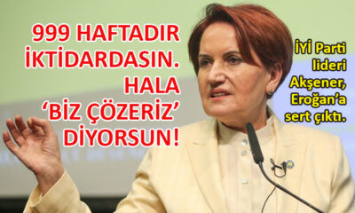 Meral Akşener, Erdoğan’a çok sert sözlerle yüklendi