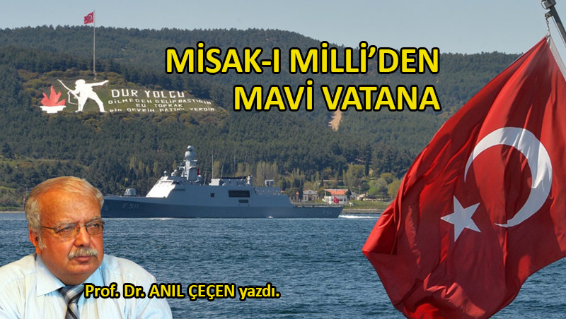 Misak-ı Milli’den Mavi Vatana…