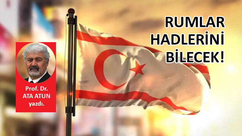 Rumlar hadlerini bilecek!