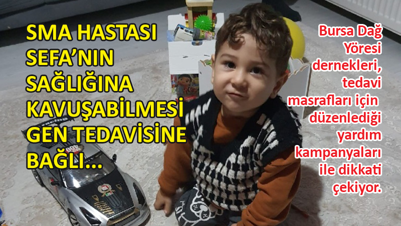 Bursa, 2 yaşındaki Sefa için seferber oldu!