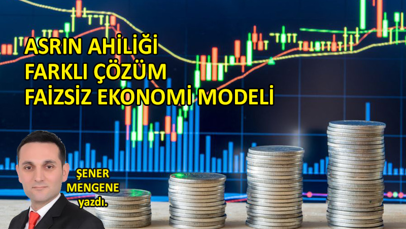 Asrın Ahiliği-Farklı Çözüm-Faizsiz Ekonomi Modeli