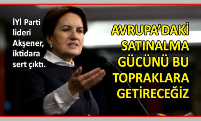 İYİ Parti lideri Akşener iktidara sert çıktı