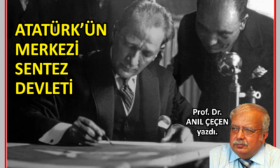 Atatürk’ün Merkezi Sentez Devleti