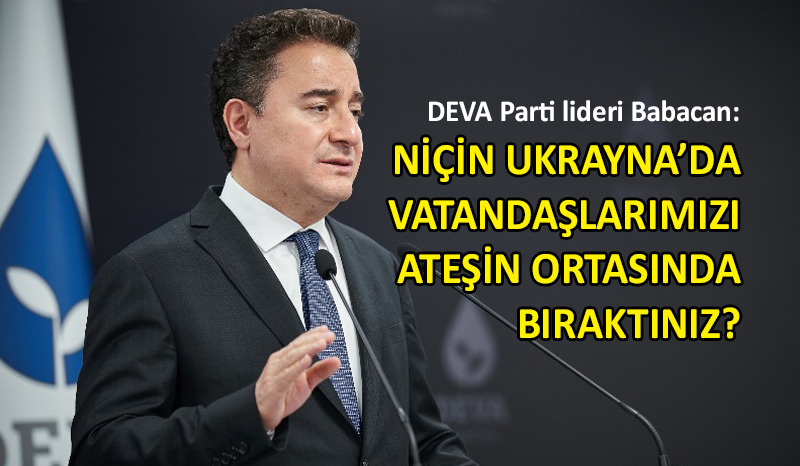 DEVA Partisi lideri Babacan iktidara sert çıktı