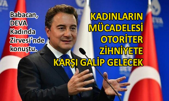 Ali Babacan, ‘DEVA Kadında Zirvesi’nde konuştu