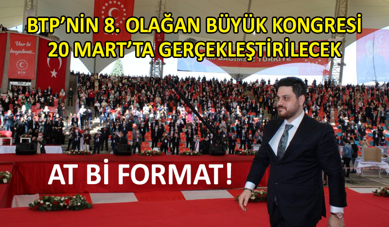 BTP, büyük kongreye hazırlanıyor