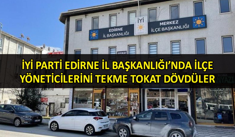 İYİ Partililerin kavgası karakolda bitti