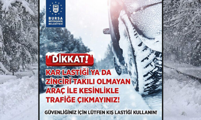 Bursa Büyükşehir’den sürücülere ‘kış lastiği’ uyarısı