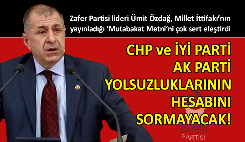 Ümit Özdağ’dan ‘Mutabakat Metni’ne sert eleştiri