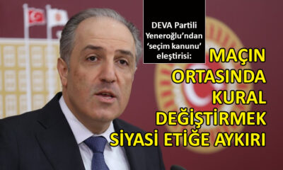 Yeneroğlu’ndan ‘seçim yasası teklifi’ açıklaması