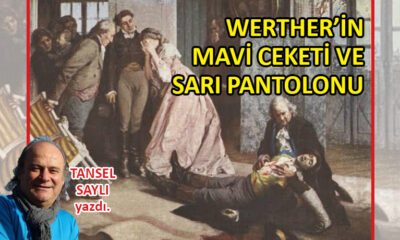 Werther’in mavi ceketi ve sarı pantolonu…