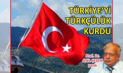 Türkiye’yi Türkçülük kurdu