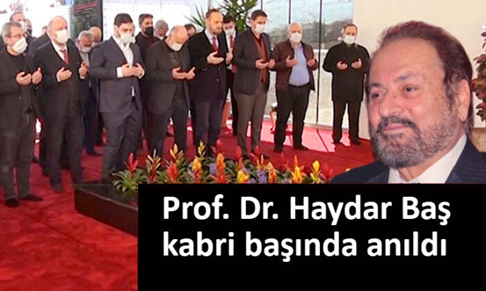 Prof. Dr. Haydar Baş için eş zamanlı anma…