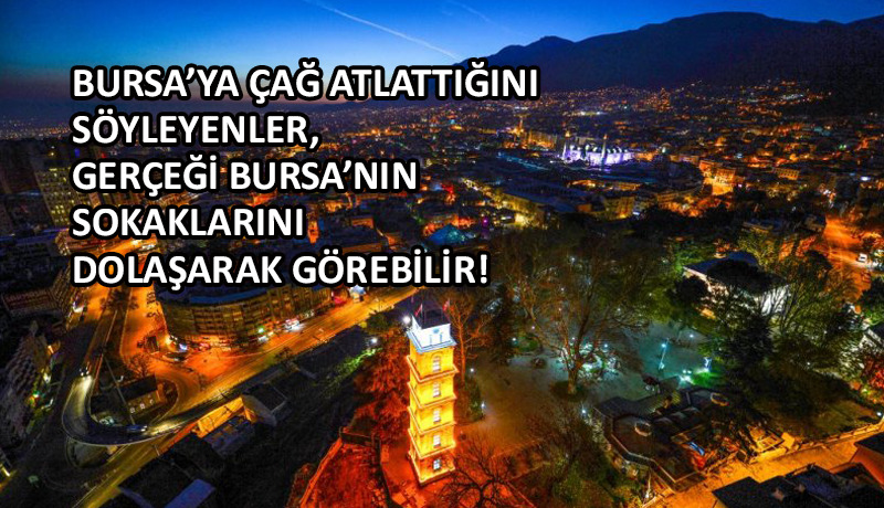 Bursa İçin İş Birliği’nden ‘Bursa’ deklarasyonu