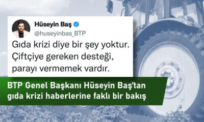 BTP lideri Baş’tan gıda krizi haberlerine farklı bakış