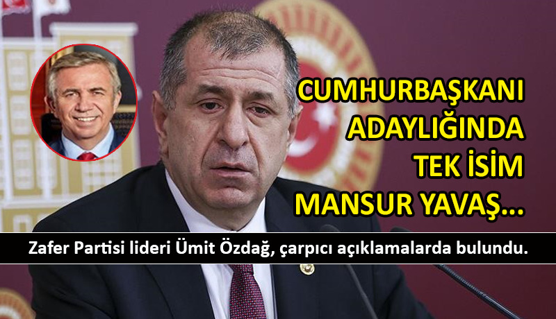 Özdağ: Mansur Yavaş, % 60 oy ile cumhurbaşkanı seçilir