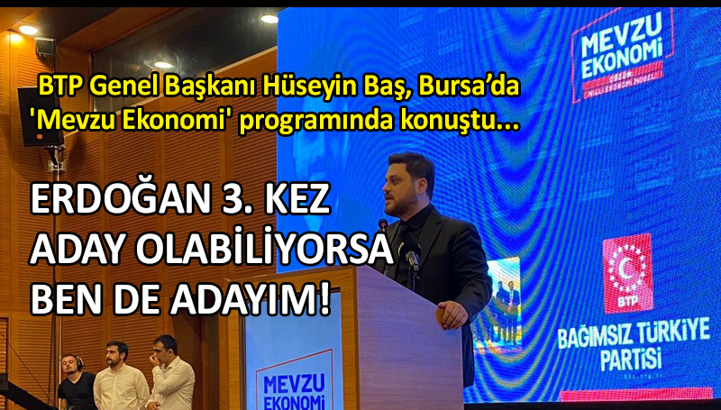 BTP lideri Baş’tan ‘ekonomik’ değerlendirme
