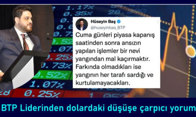 BTP liderinden ‘dolardaki düşüş’e dikkat çeken yorum