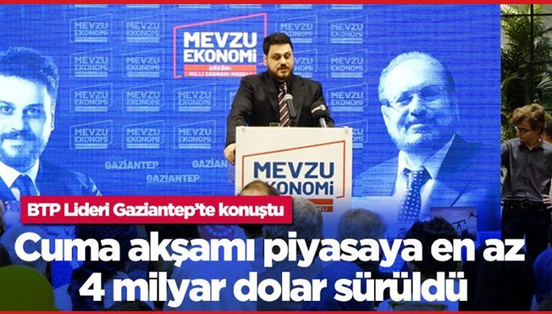 BTP lideri Baş’tan dikkat çeken döviz açıklaması