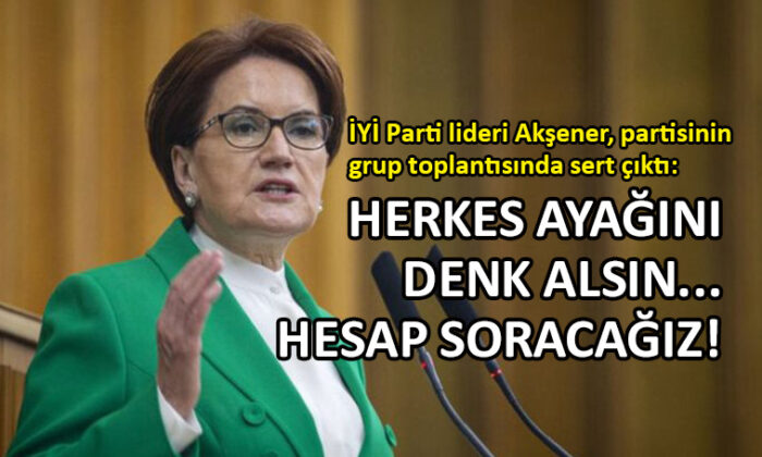 Akşener, Erdoğan ve Bakan Nebati’ye ateş püskürdü!