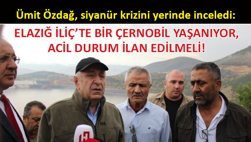 Ümit Özdağ, Erzincan’da siyanür tehlikesine dikkat çekti