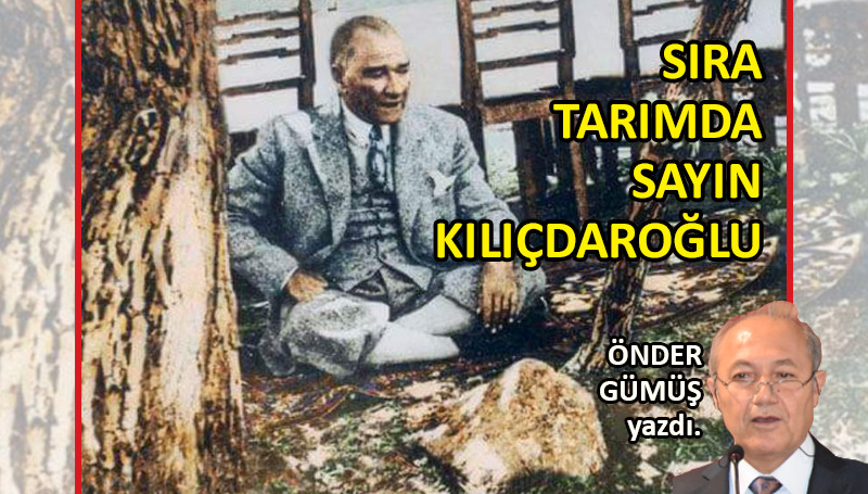 Sıra Tarımda Sayın Kılıçdaroğlu