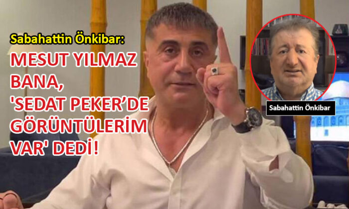 Önkibar: Mesut Yılmaz, Sedat Peker’le temas kurmaya çalıştı