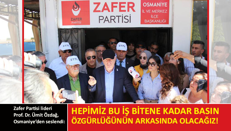 Ümit Özdağ’dan ‘basın özgürlüğü’ çıkışı