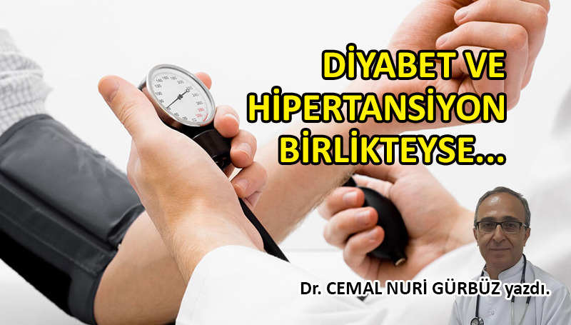 Diyabet ve hipertansiyon birlikteyse…