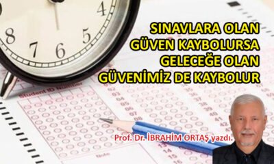 Sınavlara olan güven kaybolursa…