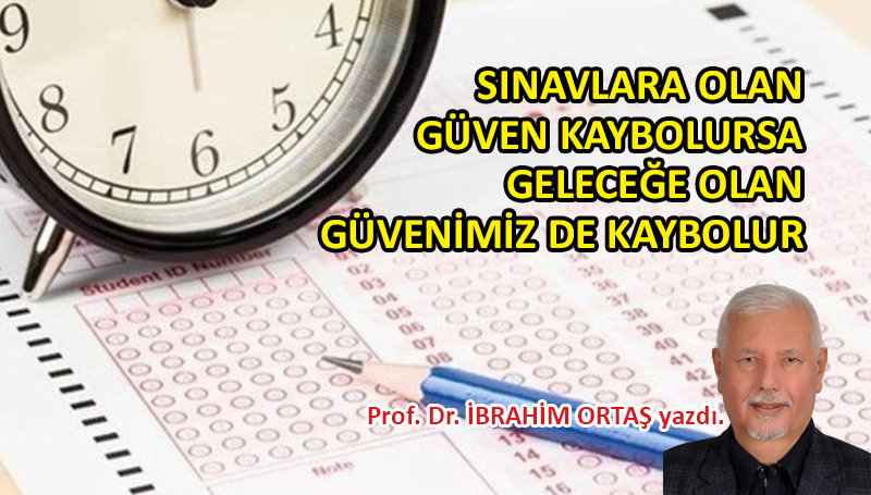 Sınavlara olan güven kaybolursa…