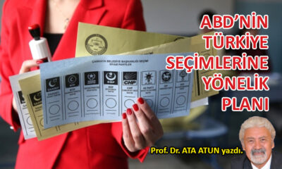 ABD’nin Türkiye Seçimlerine Yönelik Planı