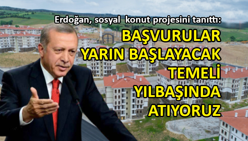 Sosyal konut projesinin detayları belli oldu