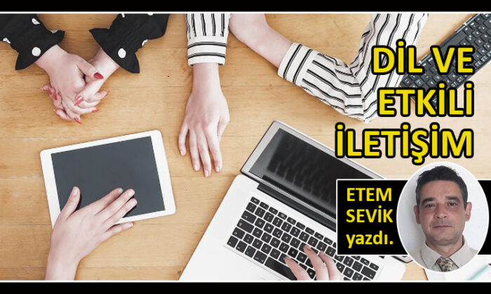 Dil ve Etkili İletişim