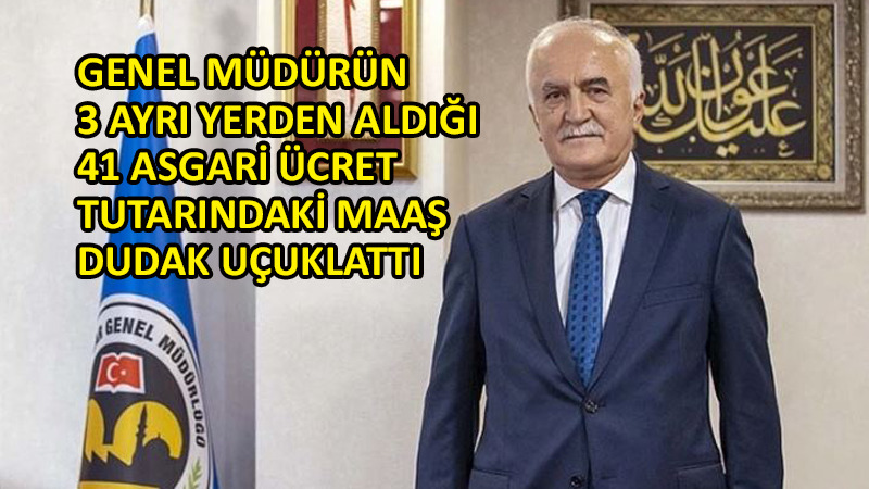 Vakıflar Genel Müdürü Ersoy’un maaşı şaşırttı