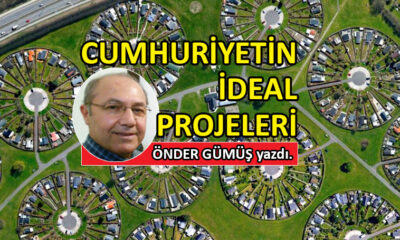 Cumhuriyetin ideal projeleri