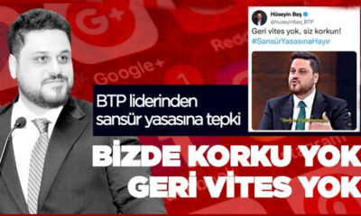 BTP lideri Hüseyin Baş’dan sansür yasasına tepki