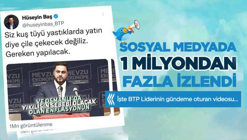 BTP lideri Hüseyin Baş’ın son videosu gündem oldu!