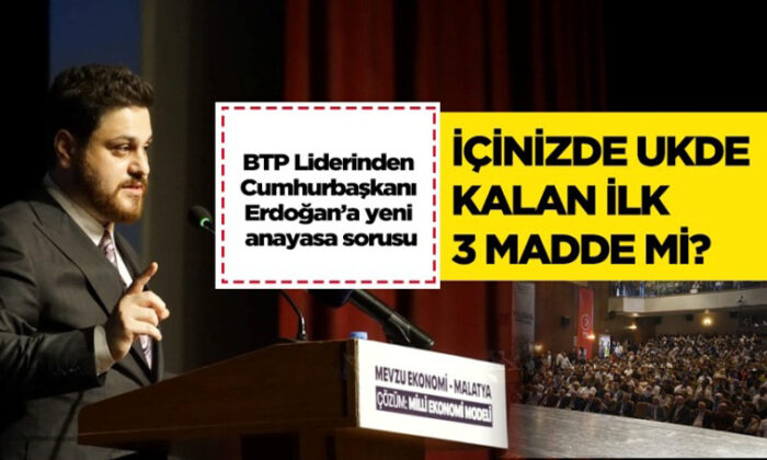 BTP lideri Baş’tan Erdoğan’a ‘anayasa’ cevabı