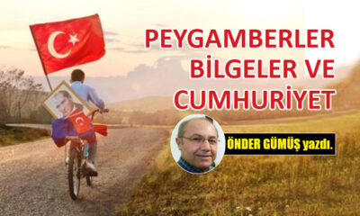 Peygamberler, bilgeler ve cumhuriyet…