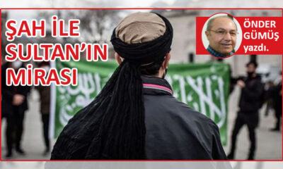 Şah ile Sultan’ın Mirası