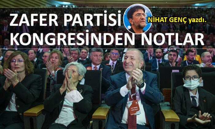 Zafer Partisi kongresinden notlar…